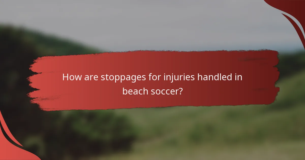 How are stoppages for injuries handled in beach soccer?