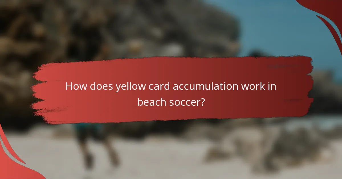 How does yellow card accumulation work in beach soccer?