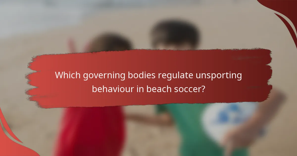 Which governing bodies regulate unsporting behaviour in beach soccer?