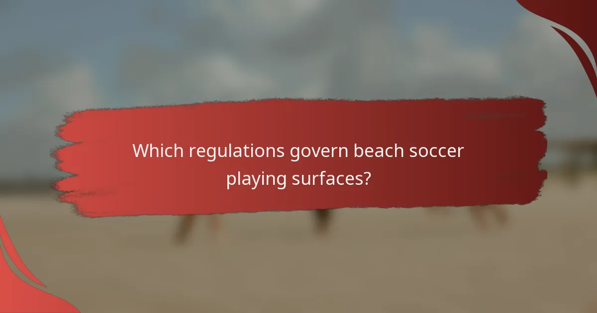 Which regulations govern beach soccer playing surfaces?